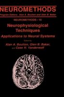 Neurophysiological techniques : applications to neural systems /