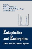 Enkephalins and endorphins : stress and the immune system /