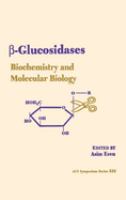 -glucosidases : biochemistry and molecular biology /