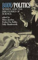 Body/politics : women and the discourses of science /