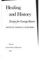 Healing and history : essays for George Rosen /