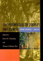 The psychology of couples and illness : theory, research, and practice /