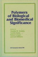 Polymers of biological and biomedical significance /