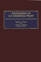 Encyclopedia of U.S. biomedical policy /