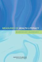 Measures of health literacy : workshop summary /