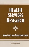 Health services research : work force and educational issues /