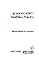 Women and health : cross-cultural perspectives /