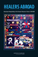 Healers abroad : Americans responding to the human resource crisis in HIV/AIDS /