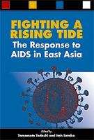 Fighting a rising tide : the response to AIDS in East Asia /