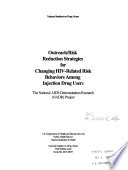 Outreach risk reduction strategies for changing HIV-related risk behaviors among injection drug users : the National AIDS Demonstration Research (NADR) Project.