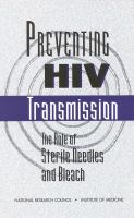 Preventing HIV transmission : the role of sterile needles and bleach /