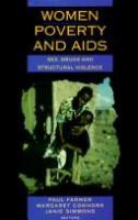 Women, poverty, and AIDS : sex, drugs, and structural violence /