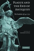 Plague and the end of antiquity : the pandemic of 541-750 /