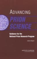 Advancing prion science : guidance for the National Prion Research Program, interim report /