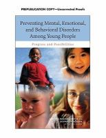 Preventing mental, emotional, and behavioral disorders among young people : progress and possibilities /