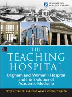 The teaching hospital : Brigham and Women's Hospital and the evolution of academic medicine /