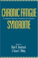 Chronic fatigue syndrome : an integrative approach to evaluation and treatment /