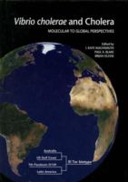 Vibrio cholerae and cholera : molecular to global perspectives /
