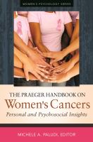The Praeger handbook on women's cancers : personal and psychosocial insights /