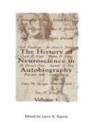 The History of neuroscience in autobiography /