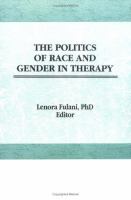 The Politics of race and gender in therapy /