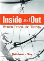 Inside and out : women, prison, and therapy /