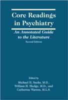 Core readings in psychiatry : an annotated guide to the literature /