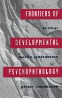 Frontiers of developmental psychopathology /