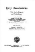 Early recollections : their use in diagnosis and psychotherapy /
