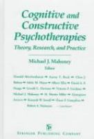 Cognitive and constructive psychotherapies : theory, research, and practice /