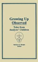 Growing up observed : tales from analysts' children /