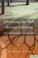 Silencing the self across cultures : depression and gender in the social world /