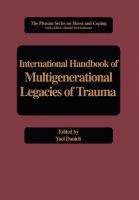 International handbook of multigenerational legacies of trauma /