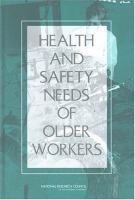 Health and safety needs of older workers /