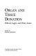 Organ and tissue donation : ethical, legal, and policy issues /