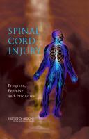 Spinal cord injury : progress, promise, and priorities /