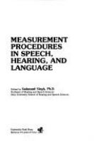 Measurement procedures in speech, hearing, and language /