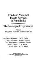 Child and maternal health services in rural India : The Narangwāl experiment.