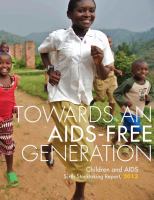 Towards an AIDS-free generation : children and AIDS : sixth stocktaking report, 2013.