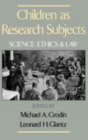 Children as research subjects : science, ethics, and law /
