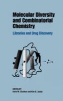 Molecular diversity and combinatorial chemistry : libraries and drug discovery /