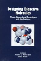 Designing bioactive molecules : three-dimensional techniques and applications /