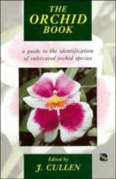 The Orchid book : a guide to the identification of cultivated orchid species /