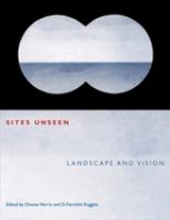 Sites unseen : landscape and vision /