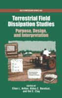 Terrestrial field dissipation studies : purpose, design, and interpretation /