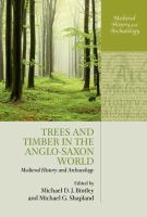 Trees and timber in the Anglo-Saxon world /