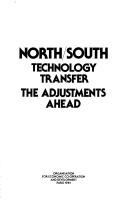 North/south technology transfer : the adjustments ahead.