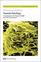 Nanotechnology : consequences for human health and the environment /
