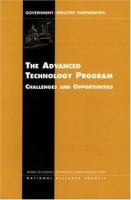 The Advanced Technology Program : challenges and opportunities /