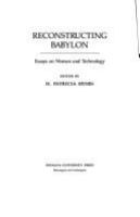 Reconstructing Babylon : essays on women and technology /